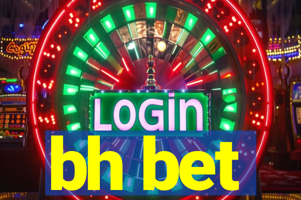 bh bet